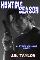 Cover for 'Hunting Season (A Steve Williams Novel)'