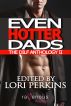 Even Hotter Dads: The DILF Anthology II by Ravenous Romance