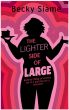 The Lighter Side of Large by Becky Siame