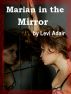 Marian in the Mirror by Levi Adair