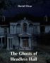 The Ghosts of Headless Hall (BratReads) by David Elvar