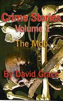 Cover for 'Crime Stories Volume 1 - The Mob'