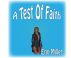 A Test Of Faith by Erin  Miller
