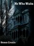 He Who Waits by Susan Cronin