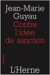 Contre l'idÃ©e de sanction by Jean-Marie Guyau