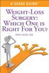 Weight-Loss Surgery: Which One is Right For You? by Kent Sasse MD