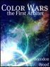 Color Wars: the First Arbiter by Brandon Wood