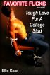 Tough Love For A College Stud (Femdom) by Ellie Saxx