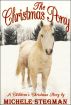 The Christmas Pony by Michele Stegman