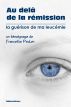 Au delÃ  de la rÃ©mission - la guÃ©rison de ma leucÃ©mie by Francette Peulon