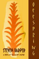 Cover for 'Offspring: A Novel of the Silent Empire'