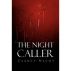 The Night Caller by Clancy Nacht