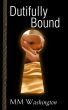 Dutifully Bound by MM Washington