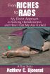 From Riches to Rags: My Direct Approach to Solving Homelessness and How I Got My Ass Kicked by Matthew Bjonerud