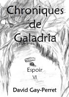Cover for 'Chroniques de Galadria VI - Espoir'