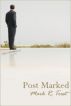 Post Marked by Mark R. Trost