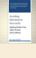 Cover for 'Avoiding Information Insecurity: Fighting Modern Day Cyber-Threats (2011 Edition)'