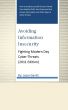 Avoiding Information Insecurity: Fighting Modern Day Cyber-Threats (2011 Edition) by Jason Savitt
