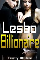 Cover for 'Lesbo Billionaire (Lesbian Billionaire Erotica)'