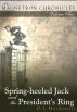 Spring-heeled Jack and the President's Ring by D. L. Mackenzie
