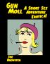 Gun Moll A Short Sex Adventure Erotica! by Joe Brewster
