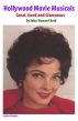 Hollywood Movie Musicals: Great, Good and Glamorous by John Howard Reid