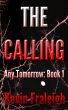 Any Tomorrow: The Calling by Kevin Fraleigh