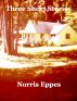Three Short Stories by Norris Eppes