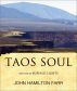 Taos Soul: Love Stories, Heroes, and Wild Adventure by John Hamilton Farr