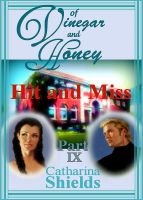 Cover for 'Of Vinegar and Honey, Part IX: "Hit and Miss"'