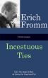 Fromm Essays: Incestuous Ties by Erich Fromm