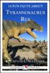14 Fun Facts About Tyrannosaurus Rex: A 15-Minute Book by Caitlind Alexander