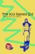 The Kid Named Sid by T. D. Hilliard
