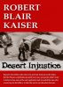 Desert Injustice by Robert Blair Kaiser