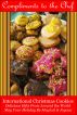 International Christmas Cookies - Delicious Gifts From Around the World by Compliments to the Chef 