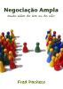 NegociaÃ§Ã£o Ampla (livro em portuguÃªs) by Fred Pacheco