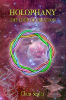 Cover for 'Holophany, The Loop of Creation'