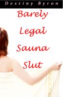 Cover for 'Barely Legal Sauna Slut'