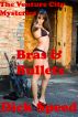 The Venture City Mysteries: Bras & Bullets by Dick Speed