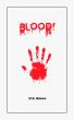Blood! by M.E. Brines