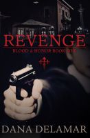 Cover for 'Revenge (Blood and Honor, #1)'