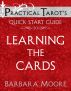 Practical Tarotâ€™s Quick Start Guide to Learning the Cards by Barbara Moore