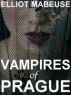 Vampires of Prague by Elliott Mabeuse