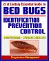 21st Century Essential Guide to Bed Bugs: Identification, Prevention, Control, and Eradication, Practical Information about Pesticides and Bedbugs, Public Health Policy and Medical Implications by Progressive Management