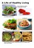A Life Of Healthy Living by Dennis H