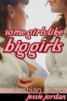 Cover for 'Some Girls Like Big Girls (BBW Lesbian Erotica)'