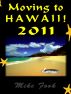 Moving to Hawaii - 2011 by Mike Fook