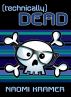 (technically) DEAD by Naomi Kramer