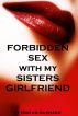 Forbidden Sex with my Sister's Girlfriend by Mister Average