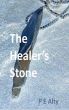 The Healer's Stone by P E Alty